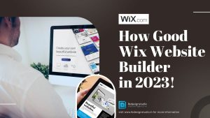 How Good Wix Website Builder in 2023!